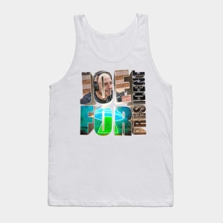 Joe For President - Joe Rogan Gifts & Merchandise for Sale Tank Top